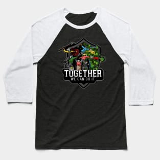 Together We Can do it! Baseball T-Shirt